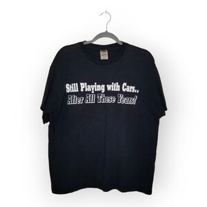STILL PLAYING WITH CARS motto tee shirt black with text crew neck XL